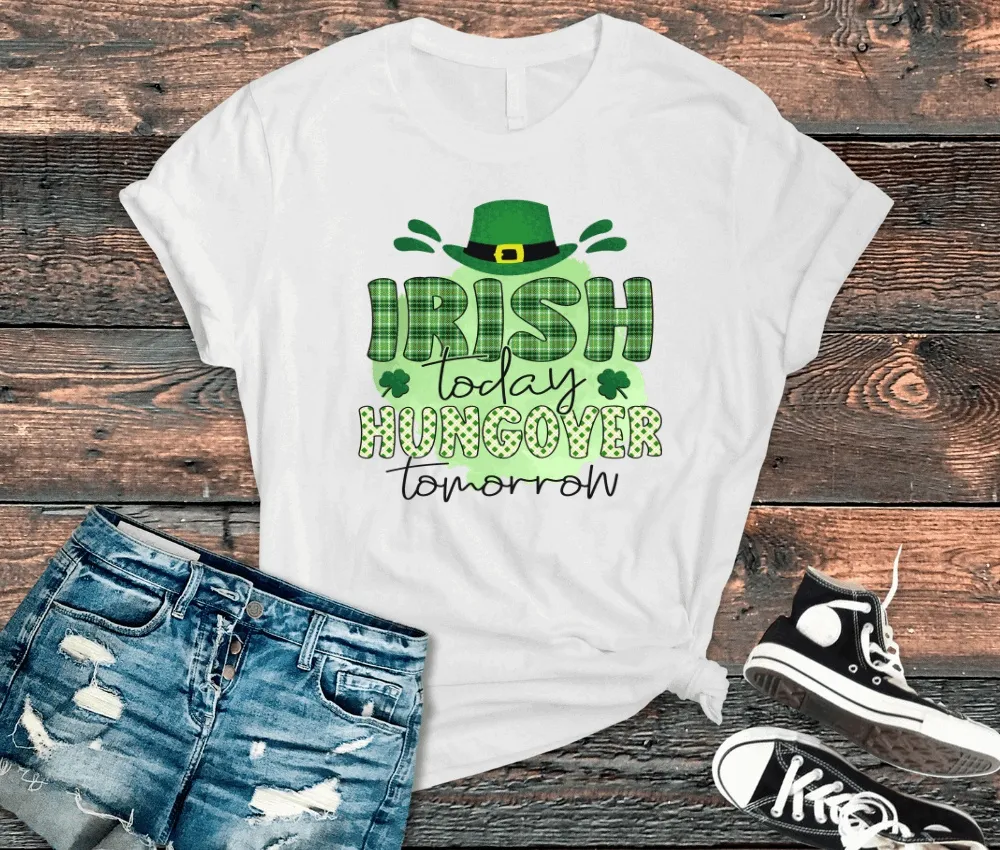 St Patrick's Day Shirt Irish Today Hungover Tomorrow